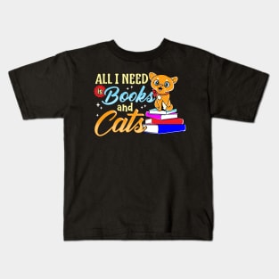 All I Need Is Books And Cats Cute Bookworm Reading Kids T-Shirt